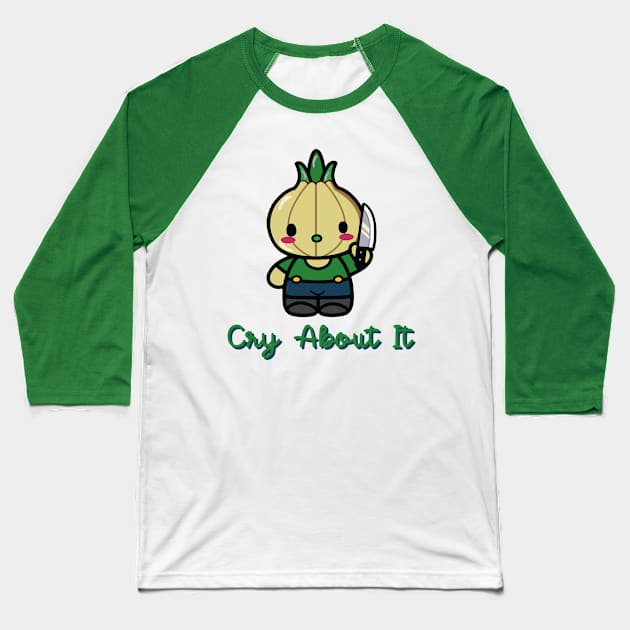 Cry about it (suicidal onion) Baseball T-Shirt by remerasnerds